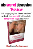 James Bauer [ His Secret Obsession Review ]…and the “Hero Instinct”